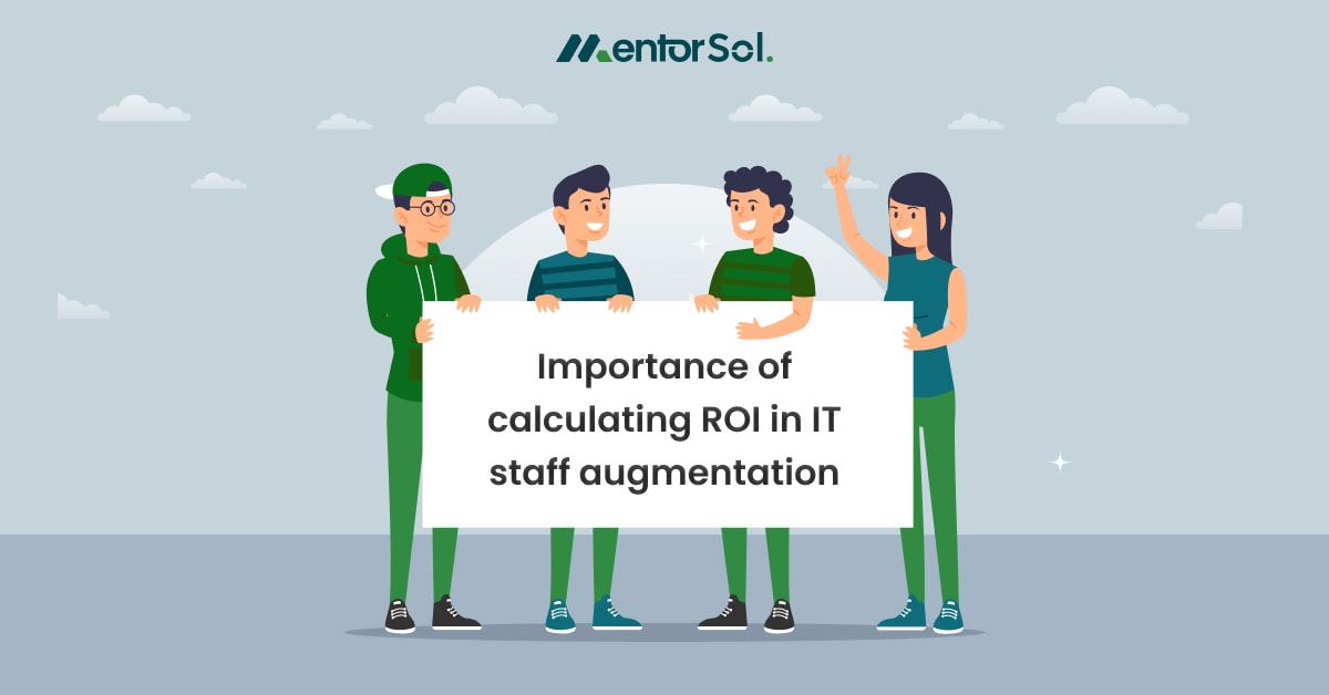 Importance of calculating ROI in IT staff augmentation-min